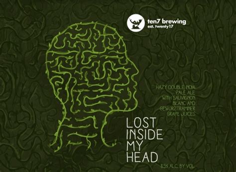 Lost Inside My Head Ten7 Brewing Company Untappd