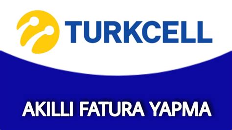 Turkcell Akıllı Fatura Nasıl Yapılır YouTube