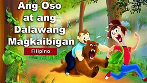 Ang Oso At Ang Dalawang Magkaibigan Kwentong Pambata Tagalog