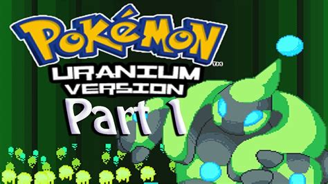 Pokemon Uranium Beta 30 Part 1 Youtube