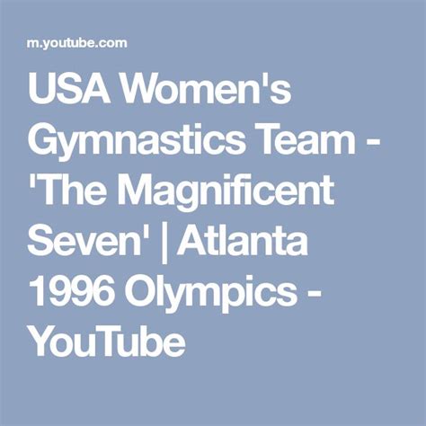 Usa Womens Gymnastics Team The Magnificent Seven Atlanta 1996 Olympics Youtube
