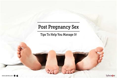 Post Pregnancy Sex Tips To Help You Manage It By Dr Amit Joshi