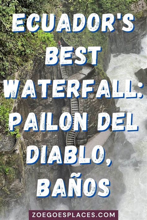 Pailón Del Diablo Baños A Guide To Ecuadors 8th World Wonder