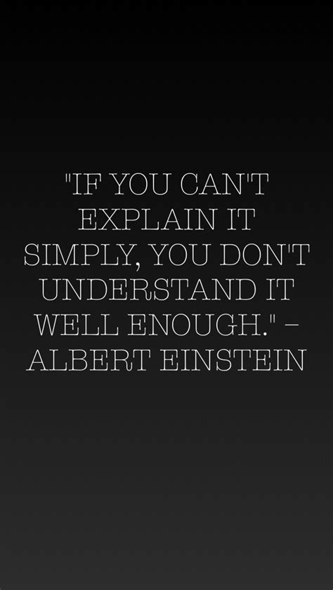 “if You Cant Explain It Simply You Dont Understand It Well Enough