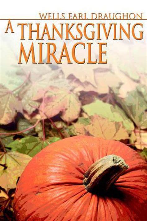 A Thanksgiving Miracle By Wells Earl Draughon English Paperback Book