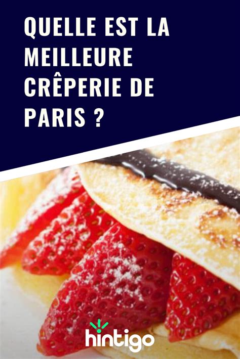 Trouvez le meilleur restaurant crêperie à paris sur thefork. Quelle est la meilleure crêperie de Paris ? | Gastronomie ...