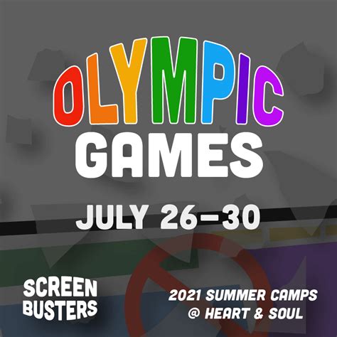 Screen Busters Camps Olympic Games — Heart And Soul Kids Activity Center