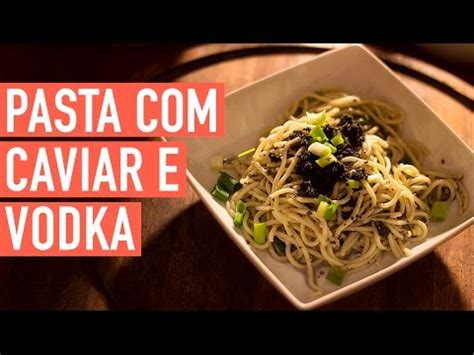 Pasta com Caviar e Vodka : Artemperos - YouTube