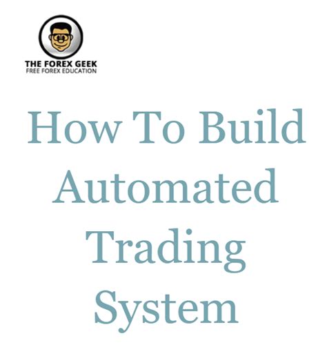 how to build automated trading system the forex geek