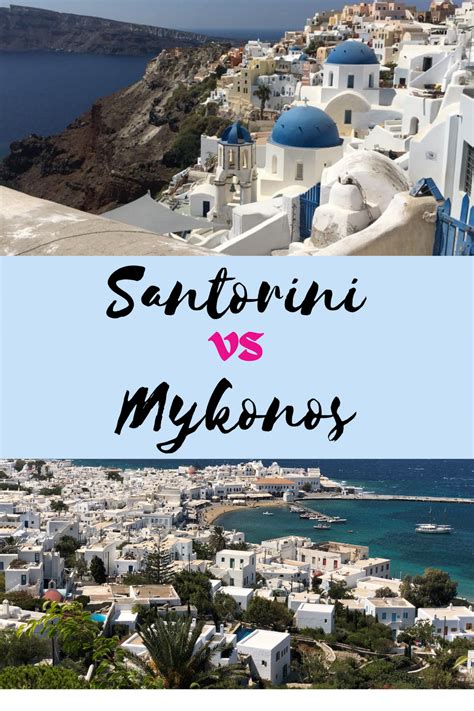 Santorini Vs Mykonos Comparison Guide Greek Islands To Visit Greek