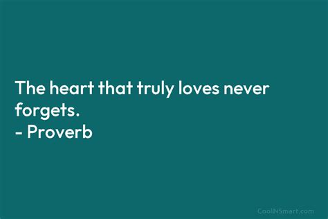 Quote The Heart That Truly Loves Never Forgets Coolnsmart