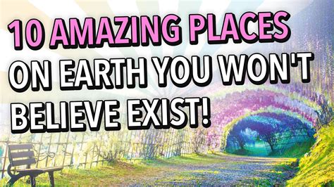10 Amazing Places On Earth You Wont Believe Exist Youtube