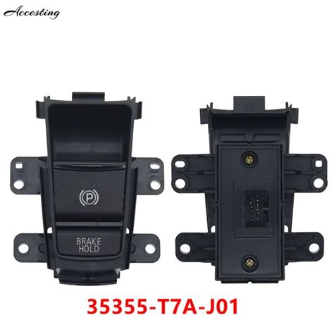 35355 T7a J01 Electronic Auto Handbrake Button Electronic Switch For Honda Hr V Hr V Xr V 2015