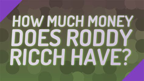 Fortunately, i didn't do much damage _____ my car. How much money does Roddy Ricch have? - YouTube