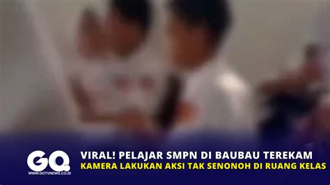 Viral Pelajar Smpn Di Baubau Terekam Kamera Lakukan Aksi Tak Senonoh