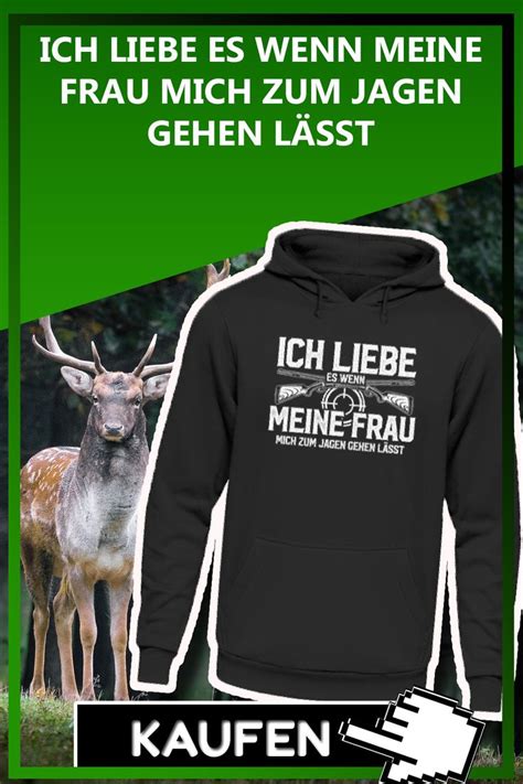 Männer und frauen sind unterschiedlich. Ich liebe es wenn meine Frau - Jäger in 2020 ...