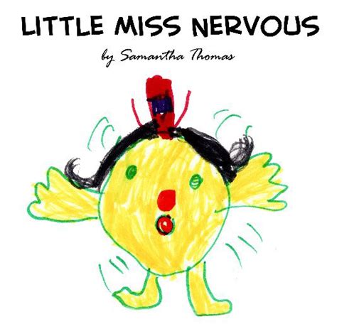 little miss nervous by samantha thomas blurb books