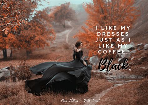 80 Black Dress Quotes For The Perfect Instagram Caption In 2021