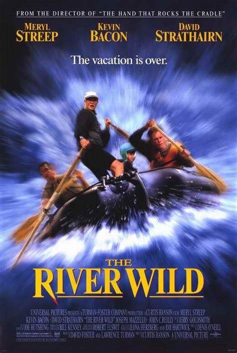 The other by those who have little to show for their hard work. The River Wild Movie Posters From Movie Poster Shop