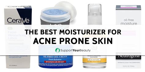 Best Moisturizer For Acne Prone Skin Updated 2019