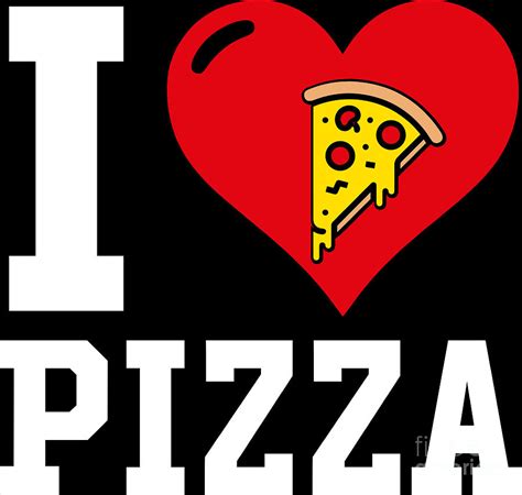 Pizza Lover I Love Pizza Everyday T Idea Digital Art By Haselshirt