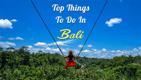 Top 50 Things To Do In Bali On Your Next Trip To Indonesia In 2023