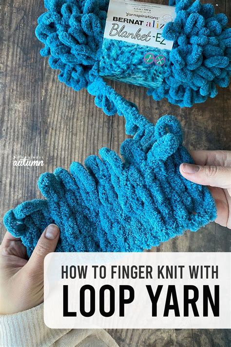 Learn How To Finger Knit With Loop Yarn No Previous Knitting
