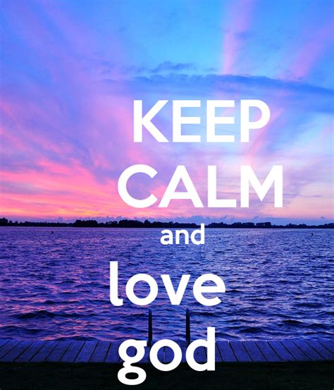 Keep Calm And Love God Poster Jordan Keep Calm O Matic