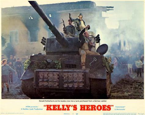 Kellys hjältar, the warriors, kellys heroes, złoto dla zuchwałych, os guerreiros pilantras, i guerrieri, kelly hősei, stosstrupp gold, келијеви хероји, goud don't talk to me about your big, big heroes. KELLY'S HEROES2
