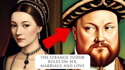 The Strange Tudor Rules On Sex Marriage And Love Youtube