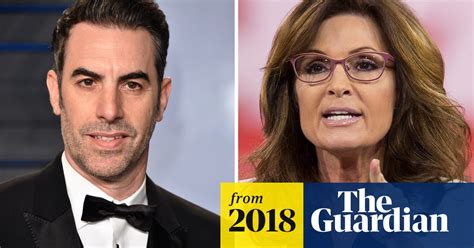 Evil Exploitative And Sick Sarah Palin Says Sacha Baron Cohen Duped Her Who Is America