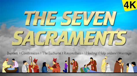 The Seven Sacraments The 7 Sacraments 4k Video Youtube