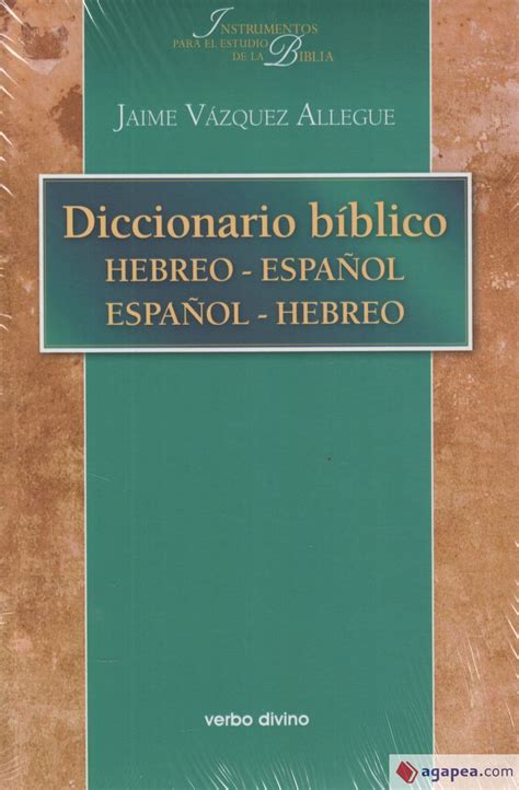 DICCIONARIO BIBLICO HEBREO ESPAÑOL ESPAÑOL HEBREO JAIME VAZQUEZ