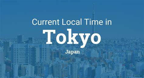 Current Local Time In Tokyo Japan