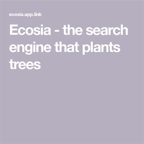 Ecosia The Search Engine That Plants Trees The Search Search Engine