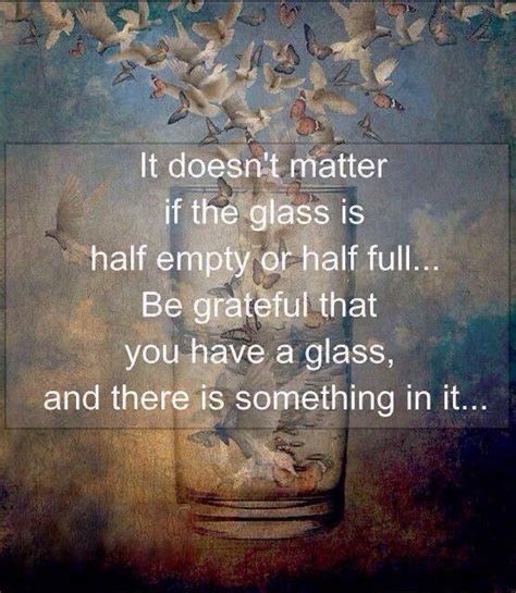 It Doesnt Matter If The Glass Is Half Empty Or Half Full · Moveme