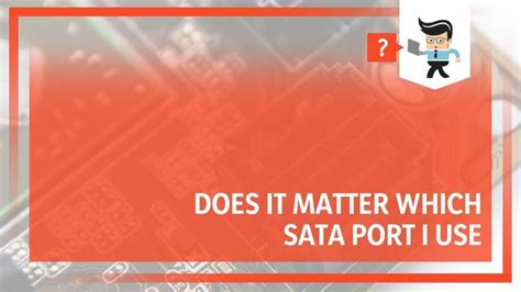 Does It Matter Which Sata Port I Use Unraveling The Myth