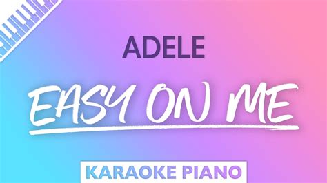 Adele Easy On Me Piano Karaoke Youtube
