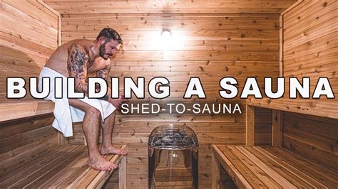 How To Build A Sauna Building A Sauna Sauna Design Outdoor Sauna