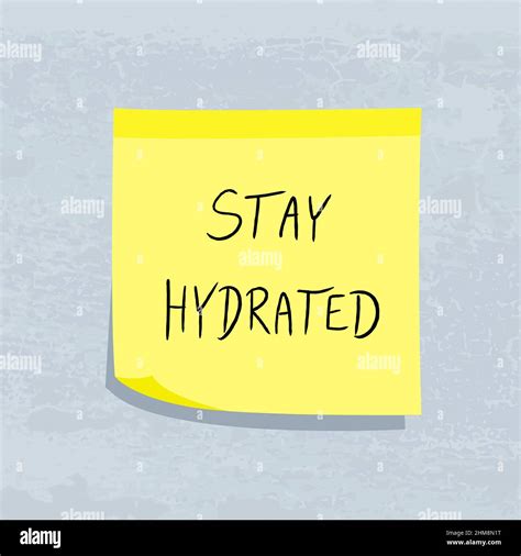 Stay Hydrated Sign Yellow Sticky Note Message Paper Sign Stock Vector