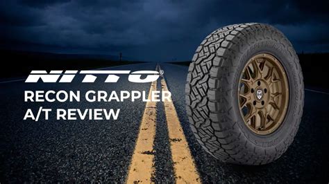 Nitto Recon Grappler At Review The Ultimate All Terrain Tire The