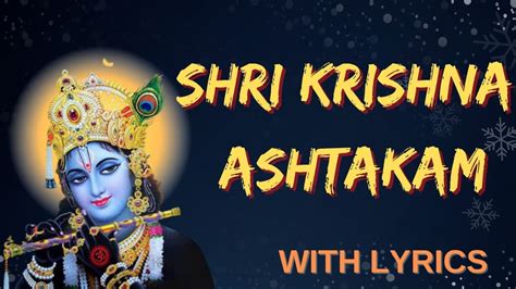 Krishna Ashtakam With Sanskrit Lyrics Most Beautiful Song Of Lord Krishna Voice Of Rishis