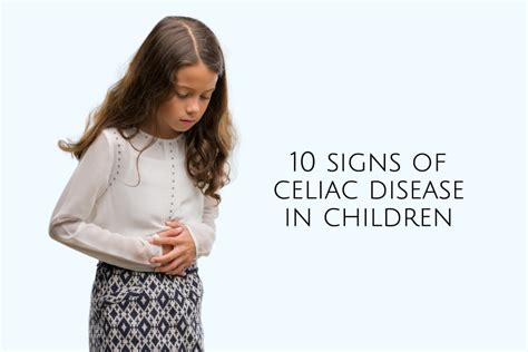 10 Signs Of Celiac Disease In Kids Good For You Gluten Free