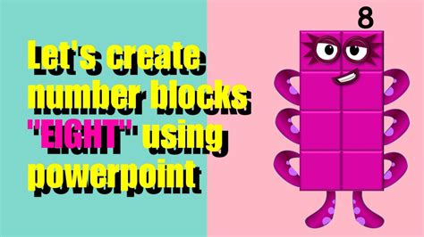Numberblocks Create Numberblocks Eight Using Powerpoint