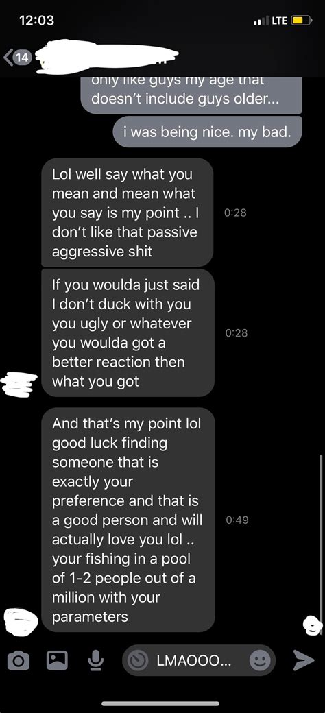 Guy Was Mad When I Told Him I Wasnt Interested Then Made Me Say Why I