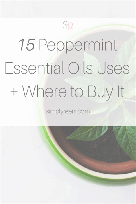Peppermint Essential Oil Uses Where To Buy It Simply Reeni
