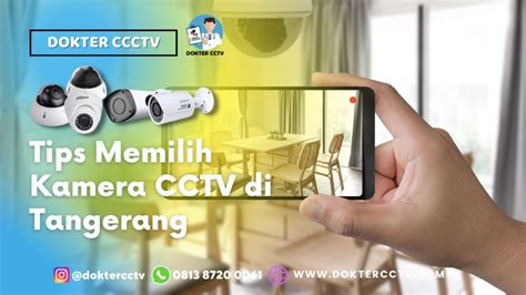 Tips Memilih Kamera CCTV Di Tangerang DOKTER CCTV
