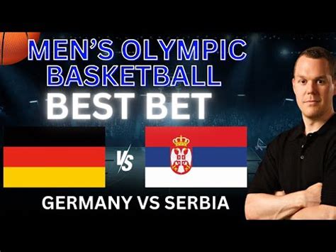 Germany vs Serbia Picks and Predictions | 2024 Olympics Basketball