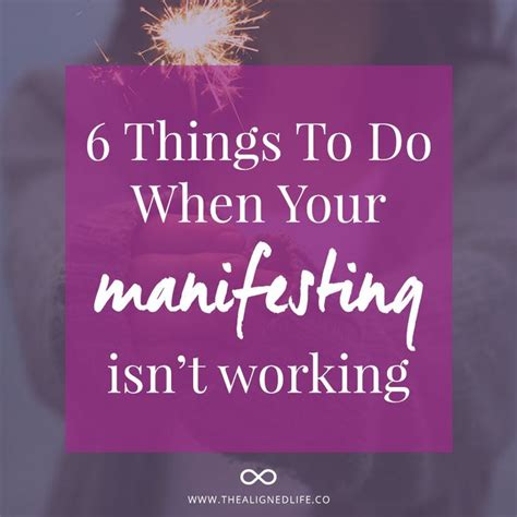 6 Things To Do If Your Manifesting Isn T Working Manifestation Things To Do Law Of Attraction