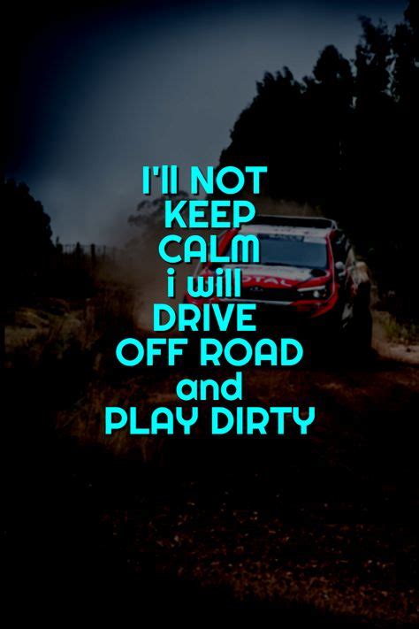 8 Top Off Road Quotes Ideas Road Quotes Sayings Best Quotes